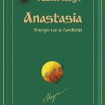 SPIRI GRAIL: Anastasia; Energie van je familielijn – door Vladimir Megre